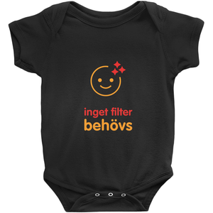 No Filter Needed Onesie (Swedish)