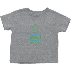 I asked for a Tablet Toddler T-Shirts (English)