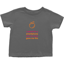 I asked for a Smartphone Toddler T-Shirts (English)