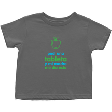 I asked for a Tablet Toddler T-Shirts (Spanish)