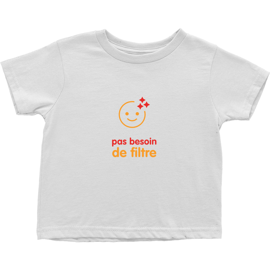 No filter needed Toddler T-Shirts (French)