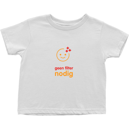 No filter needed Toddler T-Shirts (Dutch)