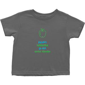 I asked for a Tablet Toddler T-Shirts (Finnish)
