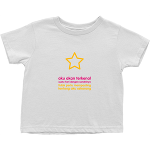 I'll be famous Toddler T-Shirts (Indonesian)