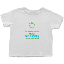 I asked for a Tablet Toddler T-Shirts (Indonesian)