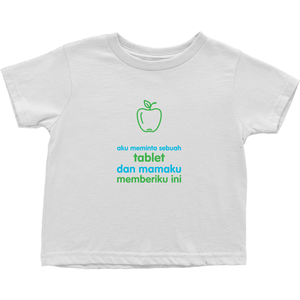 I asked for a Tablet Toddler T-Shirts (Indonesian)