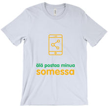 Don't Post Adult T-shirt (Finnish)