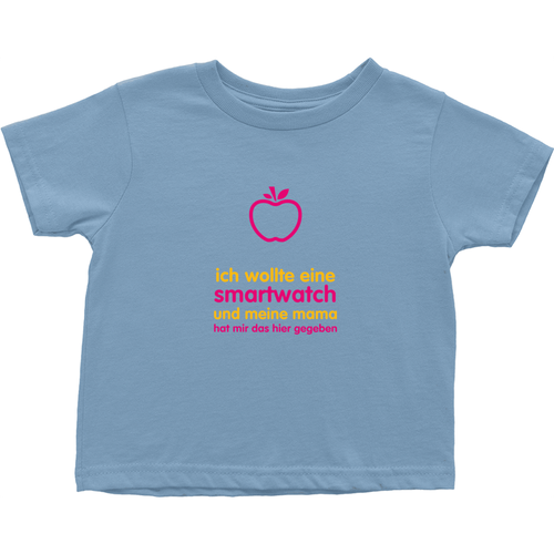 I asked for a Smartwatch Toddler T-Shirts (German)