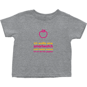 I asked for a Smartwatch Toddler T-Shirts (German)