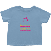 I asked for a Smartwatch Toddler T-Shirts (Danish)