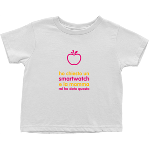 I asked for a Smartwatch Toddler T-Shirts (Italian)